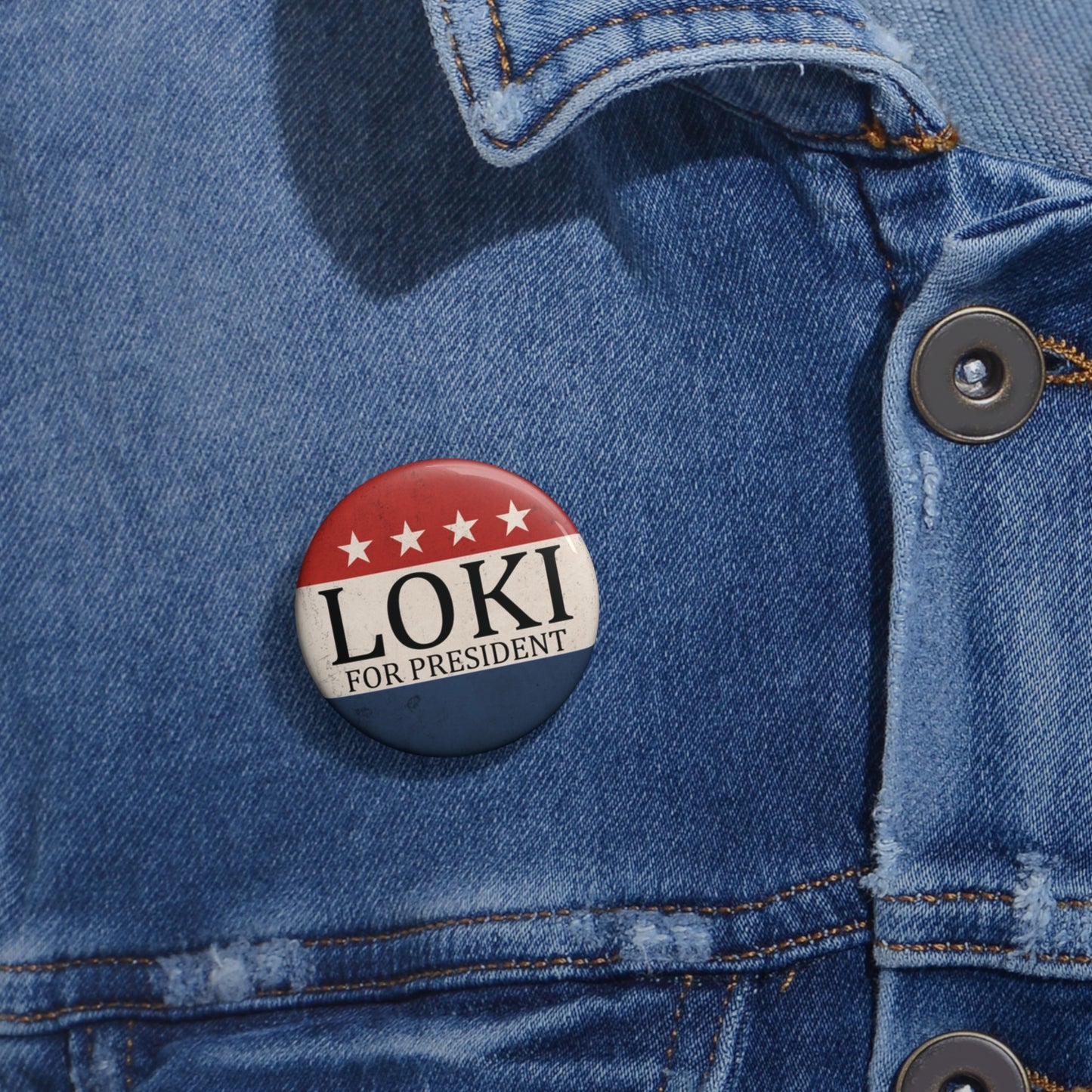 "Loki for president"  Pin 2 sizes