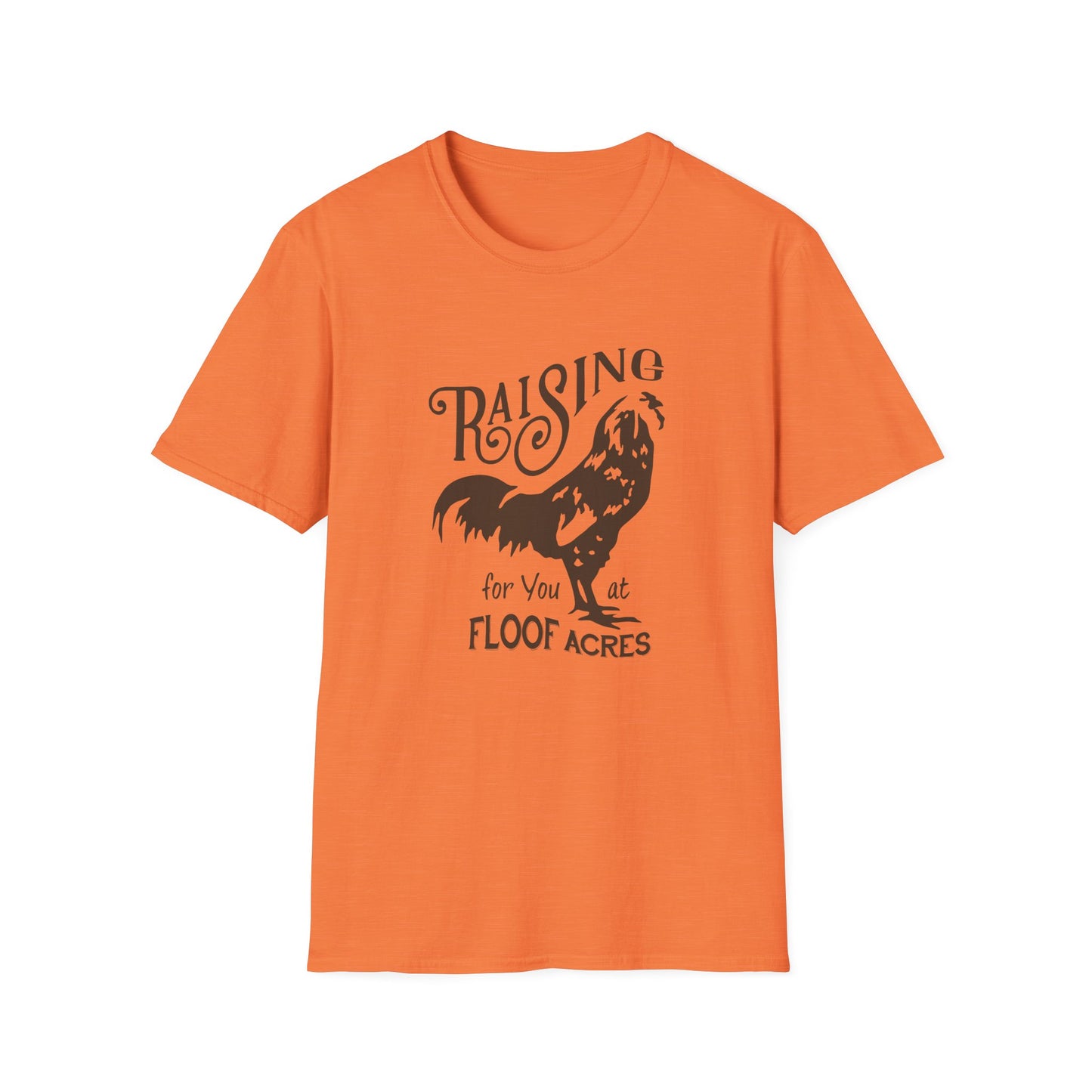 Raising roosters for you T-Shirt