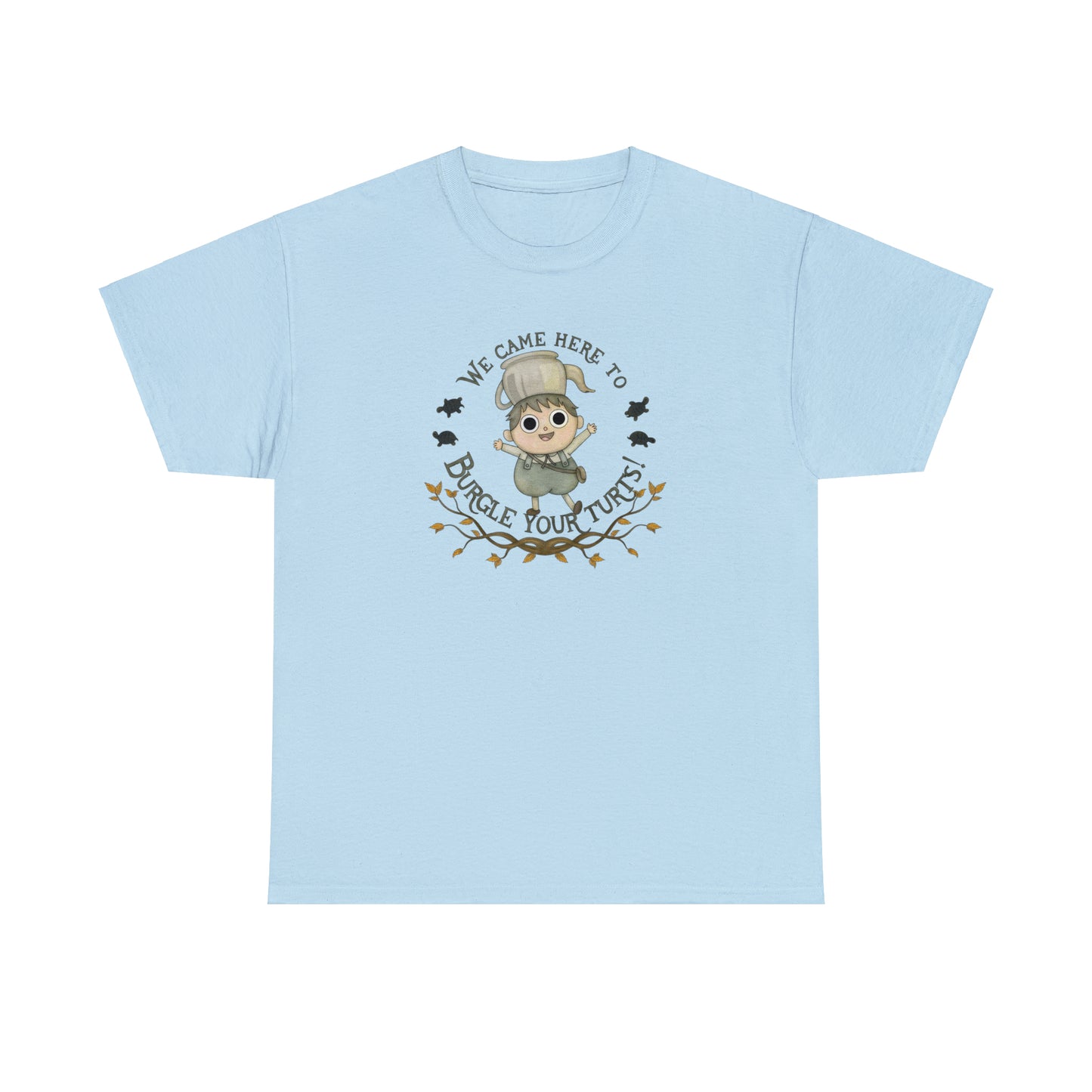 Greg "Burgle your Turts" Tshirt