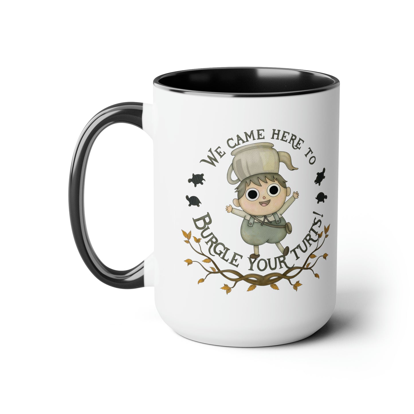 Greg "We came here to burgle your turts! " Mug (15 oz)