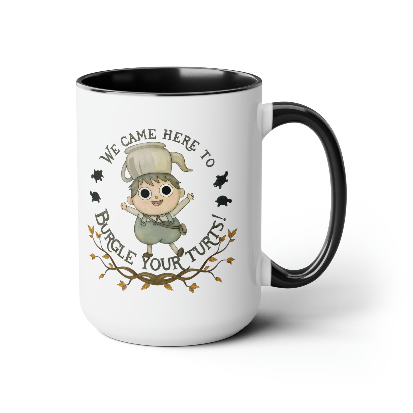 Greg "We came here to burgle your turts! " Mug (15 oz)