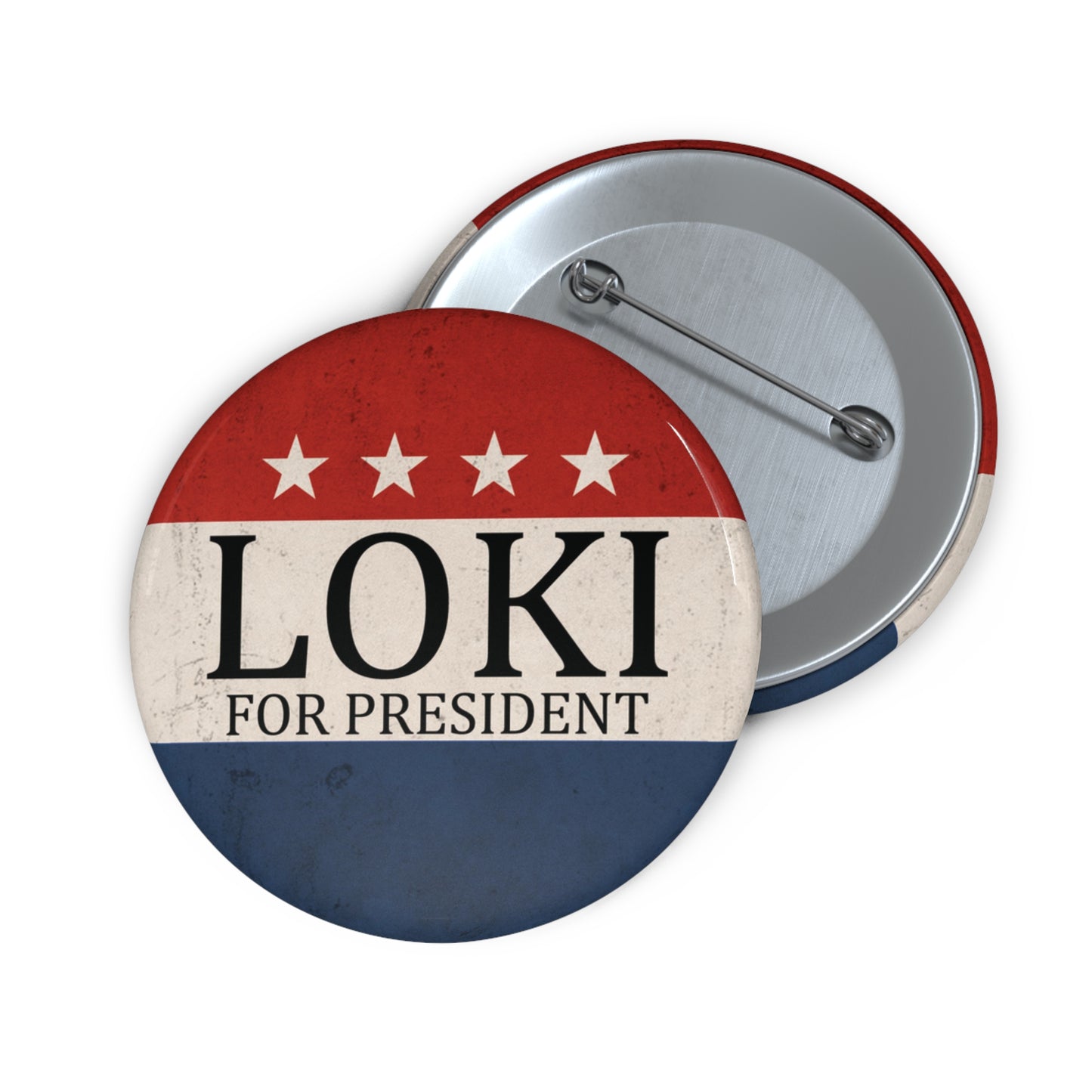 "Loki for president"  Pin 2 sizes