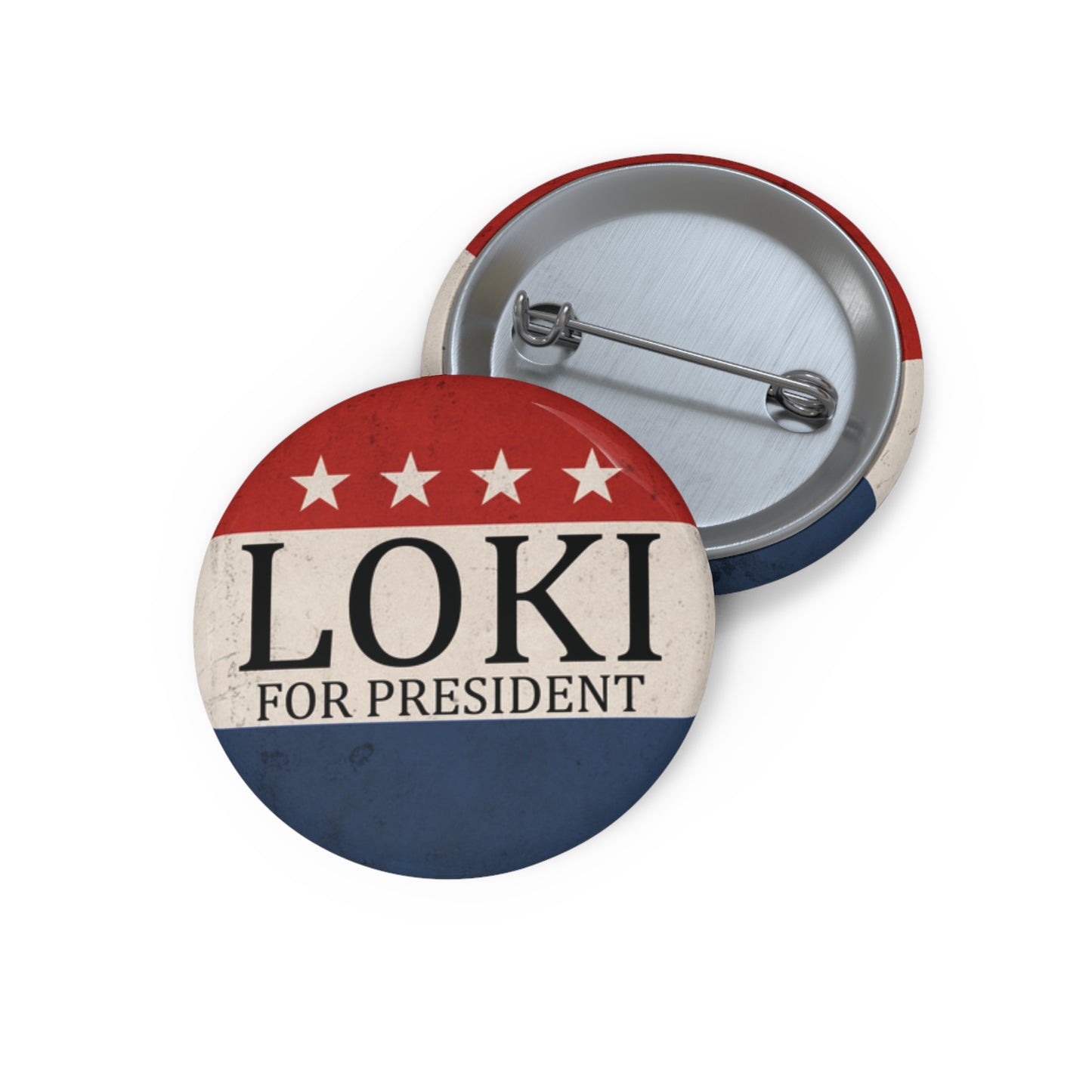 "Loki for president"  Pin 2 sizes