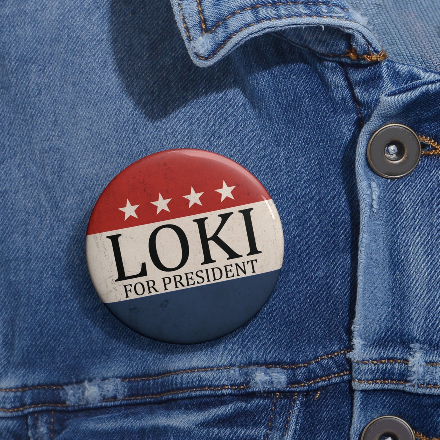 "Loki for president"  Pin 2 sizes